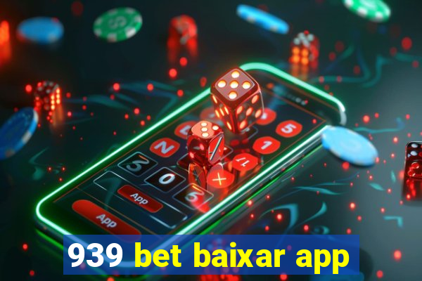 939 bet baixar app